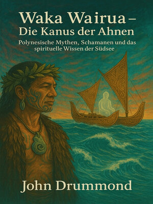 cover image of Waka Wairua – Die Kanus der Ahnen